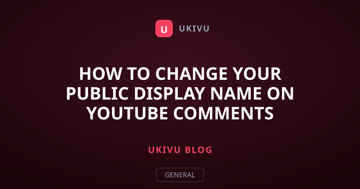 How to Change Your Public Display Name on YouTube Comments
